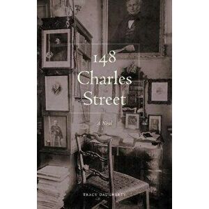 148 Charles Street, Paperback - Tracy Daugherty imagine