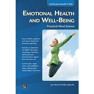 Emotional Health and Well-Being. Practical Mind Science, Paperback - E. Gajewski imagine