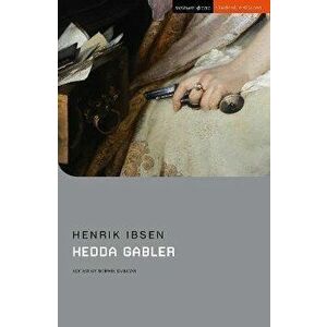 Hedda Gabler. 2 ed, Paperback - Henrik Ibsen imagine