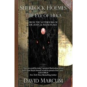 Sherlock Holmes and The Eye of Heka, Paperback - David Marcum imagine