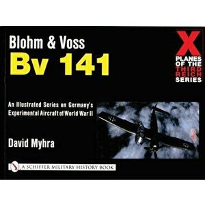 Blohm and Vs Bv 141, Paperback - David Myhra imagine