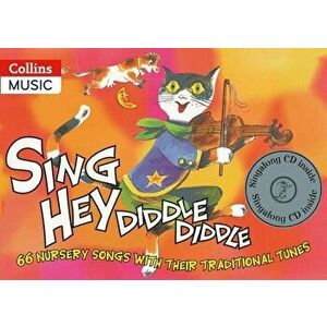Sing Hey Diddle Diddle (Book + CD). 66 Nursery Songs with Their Traditional Tunes - *** imagine
