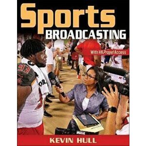 Sports Broadcasting, Paperback - Kevin Hull imagine