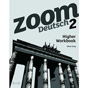 Zoom Deutsch 2 Higher Workbook - Oliver Gray imagine