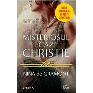 Misteriosul caz Christie - Nina de Gramont imagine