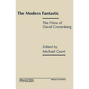 The Modern Fantastic. The Films of David Cronenberg, Hardback - *** imagine