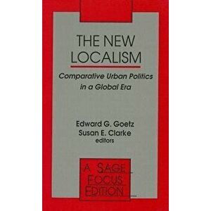 The New Localism. Comparative Urban Politics in a Global Era, Paperback - *** imagine