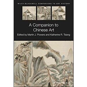 A Companion to Chinese Art, Paperback - M J Powers imagine