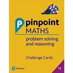Pinpoint Maths Year 3 Problem Solving and Reasoning Challenge Cards. Y3 Problem Solving and Reasoning Pk - Jon Kurta imagine