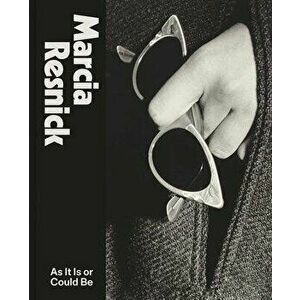 Marcia Resnick. As It Is or Could Be, Hardback - Casey Riley imagine