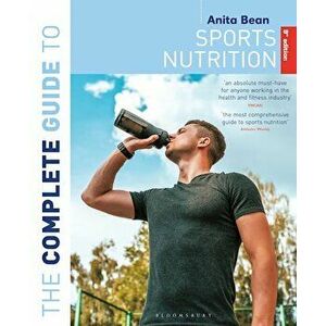 The Complete Guide to Sports Nutrition (9th Edition) - Anita Bean imagine
