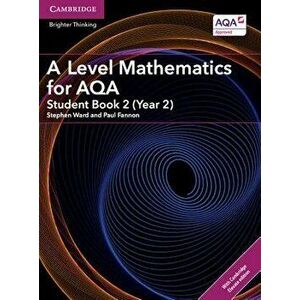 A Level Mathematics for AQA Student Book 2 (Year 2) with Digital Access (2 Years). New ed - Paul Fannon imagine