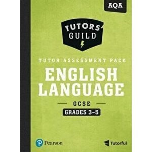 Tutors' Guild AQA GCSE (9-1) English Language Grades 3-5 Tutor Assessment Pack - David Grant imagine