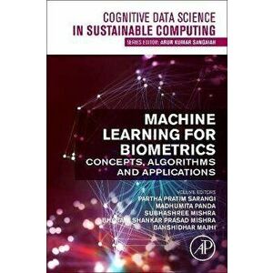 Machine Learning for Biometrics. Concepts, Algorithms and Applications, Paperback - *** imagine