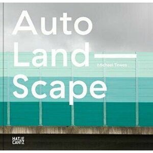 Michael Tewes (Bilingual edition). Auto Land Scape, Hardback - *** imagine