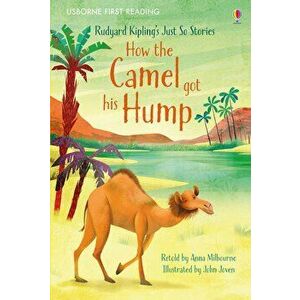 How the Camel got his Hump - Anna Milbourne imagine