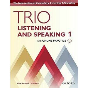 Trio Listening and Speaking: Level 1: Student Book Pack with Online Practice. Building Better Communicators...From the Beginning - Colin Ward imagine