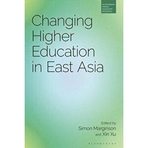 Changing Higher Education in East Asia, Hardback - *** imagine