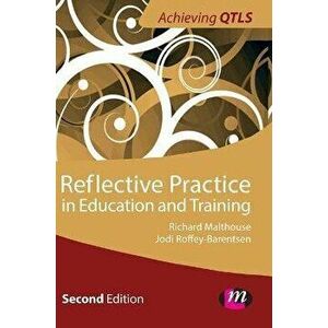 Reflective Practice in Education and Training. 2 Revised edition, Hardback - Richard Malthouse imagine