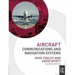 Aircraft Communications and Navigation Systems. 2 ed, Paperback - David Wyatt imagine