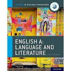 Oxford IB Diploma Programme: English A: Language and Literature Course Companion. 2 Revised edition - Rob Allison imagine