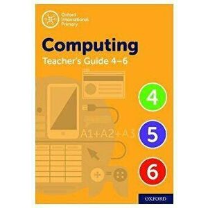 Oxford International Primary Computing Teacher Guide (levels 4-6). 2 Revised edition - Howard Lincoln imagine