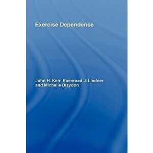 Exercise Dependence, Hardback - Michelle Blaydon imagine