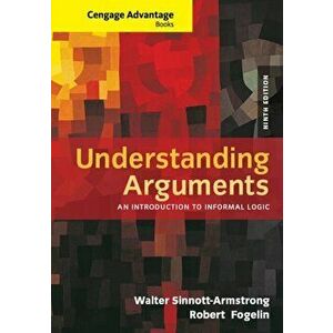 Cengage Advantage Books: Understanding Arguments. An Introduction to Informal Logic, 9 ed, Paperback - *** imagine
