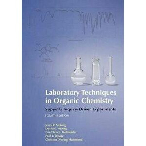Laboratory Techniques in Organic Chemistry. 4th ed. 2014, Paperback - Paul F. Schatz imagine