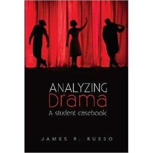 Analyzing Drama. A Student Casebook, Hardback - James R Russo imagine