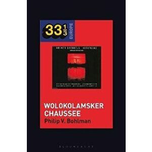 Heiner Muller and Heiner Goebbels's Wolokolamsker Chaussee, Hardback - *** imagine