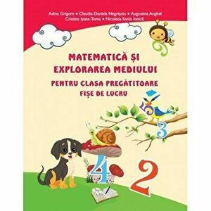 Matematica si explorarea mediului pentru clasa pregatitoare -Fise de lucru - Adina Grigore, Cristina Ipate-Toma imagine