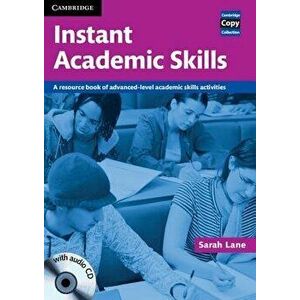 Instant Academic Skills with Audio CD. A Resource Book of Advanced-level Academic Skills Activities - Sarah Lane imagine