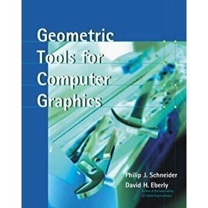 Geometric Tools for Computer Graphics, Hardback - *** imagine