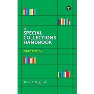 The Special Collections Handbook. Third Edition, Paperback - Alison Cullingford imagine