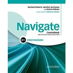 Navigate: Intermediate B1+: Coursebook with DVD and Oxford Online Skills Program - *** imagine