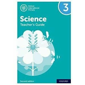 Oxford International Primary Science: Second Edition: Teacher's Guide 3. 2 Revised edition, Spiral Bound - Geraldine Shaw imagine