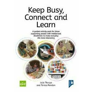 Keep Busy, Connected and Learn. A guided activity pack for those supporting people with intellectual disabilities to make everyday life more interesti imagine