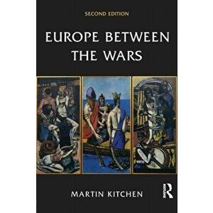 Europe Between the Wars. 2 ed, Paperback - Martin Kitchen imagine