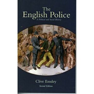 The English Police. A Political and Social History, 2 ed, Paperback - Clive Emsley imagine