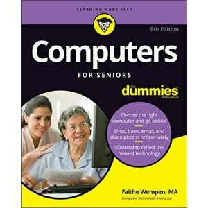 Computers For Seniors For Dummies. 6th Edition, Paperback - Faithe Wempen imagine
