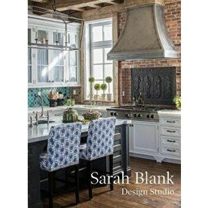 Classic Kitchens for Modern Living, Hardback - Sarah Blank Design Studio imagine