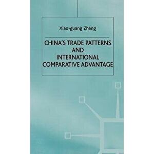 China's Trade Patterns and International Comparative Advantage. 2000 ed., Hardback - NA NA imagine