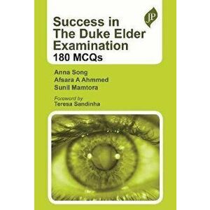 Success in The Duke Elder Examination: 180 MCQs, Paperback - Sunil Mamtora imagine