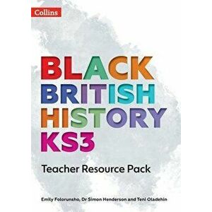 Black British History KS3 Teacher Resource Pack, Paperback - Teni Oladehin imagine