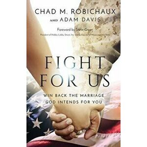 Fight for Us. Win Back the Marriage God Intends for You, Hardback - Adam Davis imagine