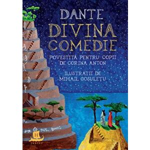 Dante. Divina Comedie povestita pentru copii - Corina Anton imagine