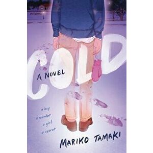 Cold. A Novel, Hardback - Mariko Tamaki imagine