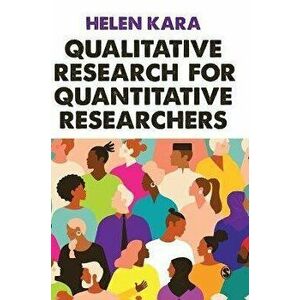 Qualitative Research for Quantitative Researchers, Hardback - Helen Kara imagine