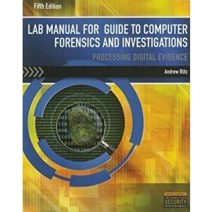 Lab Manual for Nelson/Phillips/Steuart's Guide to Computer Forensics and Investigations, 5th. 5 Revised edition - Andrew Blitz imagine